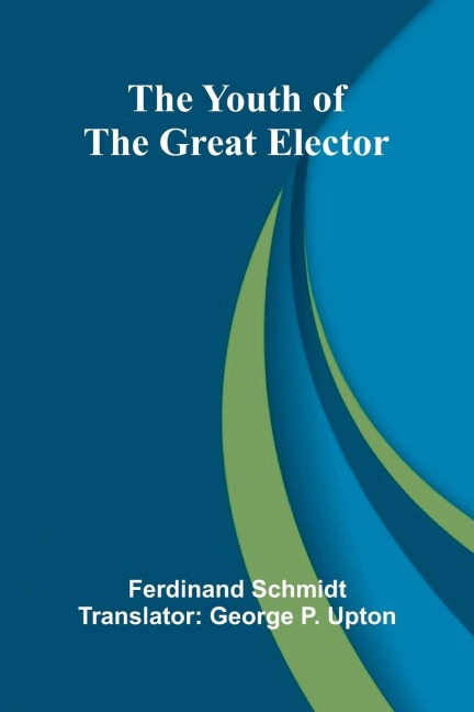 The Youth of the Great Elector
