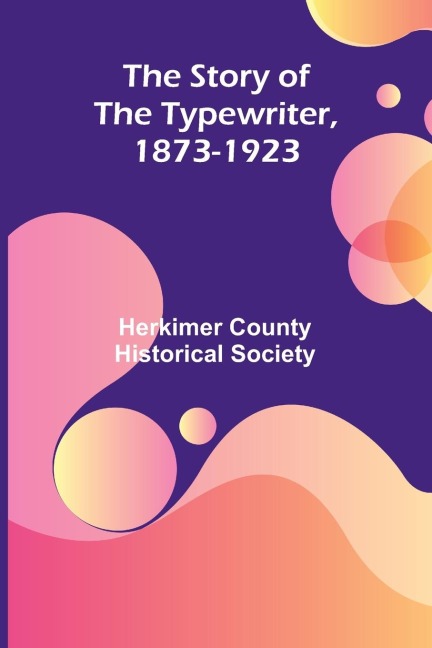 The Story of the Typewriter, 1873-1923