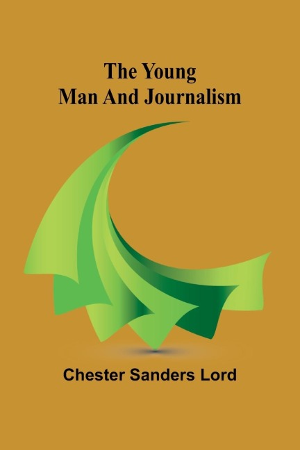 The Young Man and Journalism