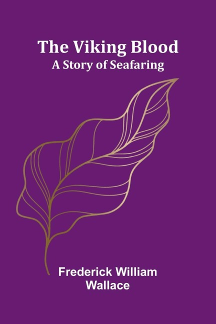 The Viking Blood: A Story of Seafaring