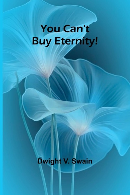 You Cant Buy Eternity!