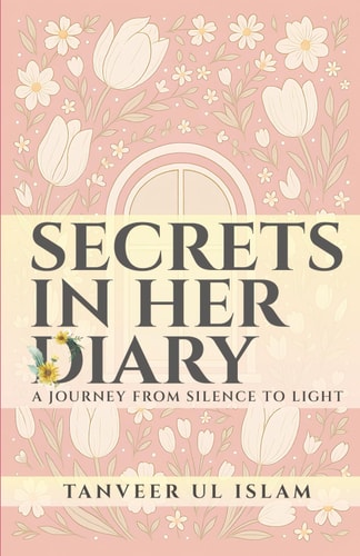 Secrets in Her Dairy A Journey from Silence to Light