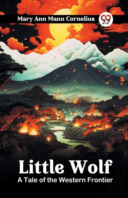 Little Wolf A Tale of the Western Frontier