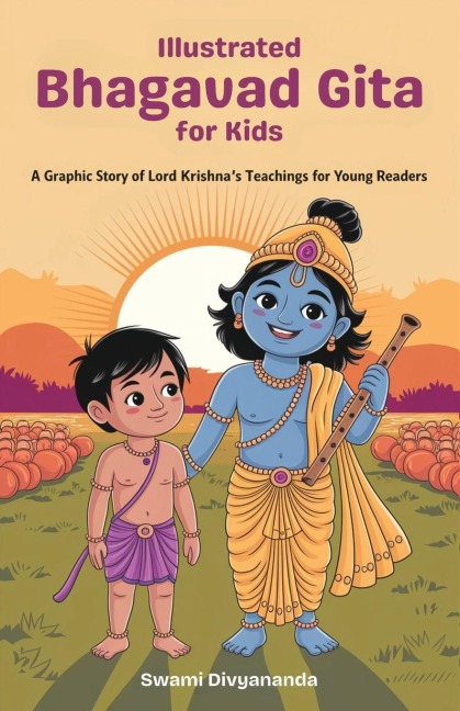 Illustrated Bhagavad Gita for Kids: A Graphic Story of Lord Krishnas Teachings for Young Readers (Ideal for Ages 4-6, 7-8, 8-12) | A Perfect Gift for Children, Teens, and Adults