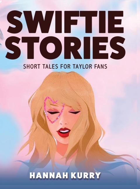 Swiftie Stories: Short Tales for Taylor Fans