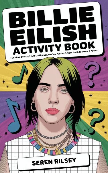 Billie Eilish Activity Book: Fun Word Search, Trivia Challenges, Stories, Puzzles & More for Kids, Teens & Adults (Ages 8-10, 10-12, 12-14) - Ultimate Gift for Billie Fans!