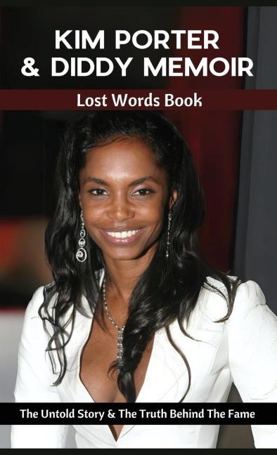 Kim Porter & Diddy Memoir - Lost Words Book: The Untold Story & The Truth Behind The Fame