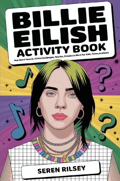 Billie Eilish Activity Book: Fun Word Search, Trivia Challenges, Stories, Puzzles & More for Kids, Teens & Adults (Ages 8-10, 10-12, 12-14) - Ultimate Gift for Billie Fans!
