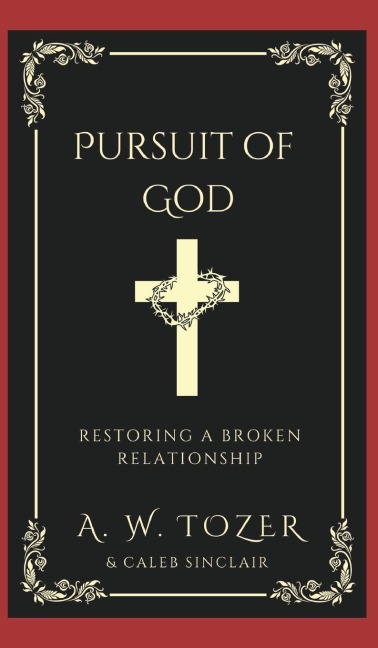 Pursuit of God: Restoring a broken relationship