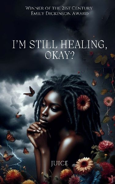 I'm still healing, okay?