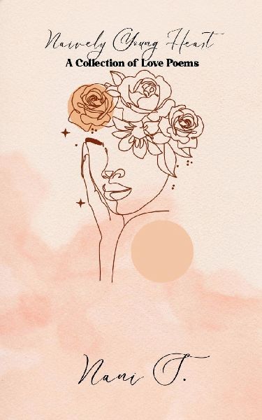 Naively Young Heart A Collection of Love Poems