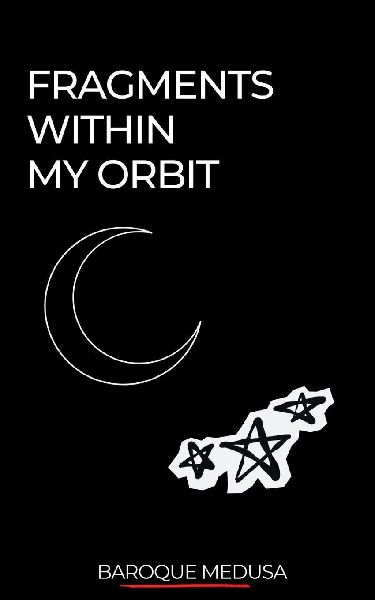 Fragments Within My Orbit