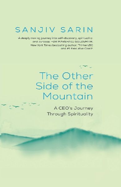 The Other Side of the Mountain - A CEOs Journey Through Spirituality