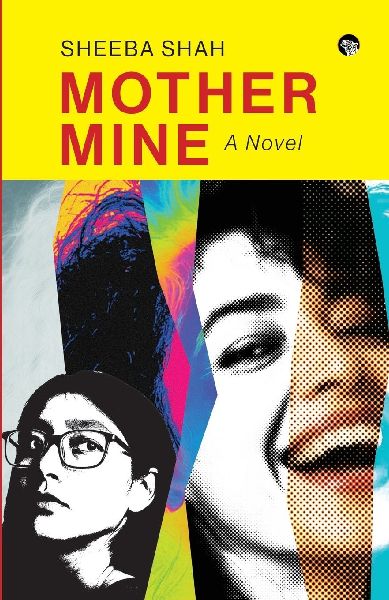 Mother Mine: A Novel