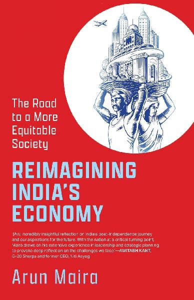 Reimagining Indias Economy: The Road to a More Equitable Society