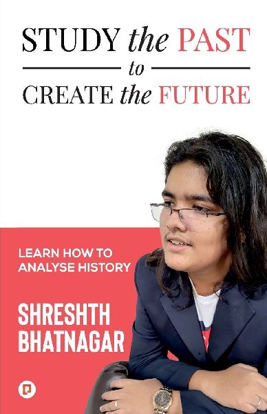Study the Past to Create the Future: Learn How to Analyse History