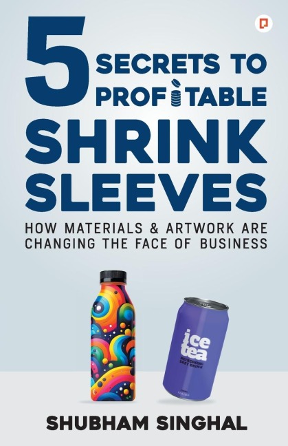 5 Secrets to profitable Shrink Sleeves
