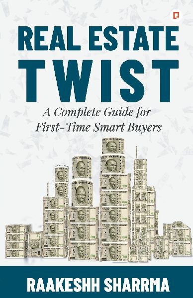 Real Estate Twist: A Complete Guide for First-Time Smart Buyers