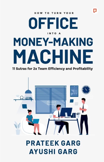 How to Turn your Office into a Money Making Machine