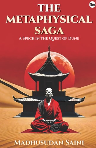 The Metaphysical Saga A Speck In The Quest Of Dune