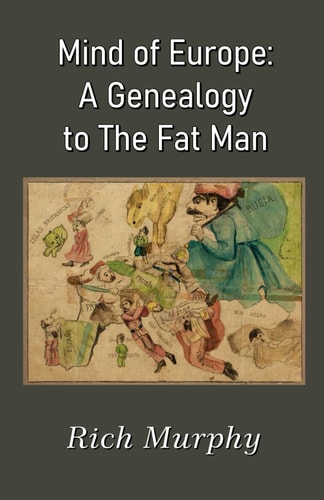 Mind of Europe A Genealogy to the Fat Man