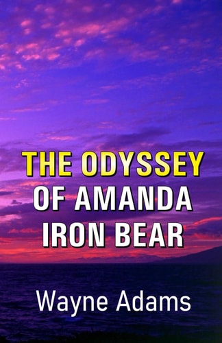 The Odyssey of Amanda Iron Bear