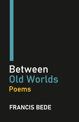 Between Old Worlds