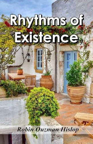 Rhythms of Existence