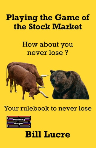 Playing the Game of the Stock Market Your Rulebook to Never Lose