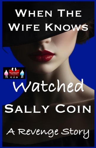 When The Wife Knows - Watched A Revenge Story