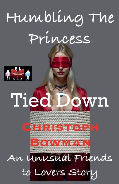 Humbling The Princess - Tied Down