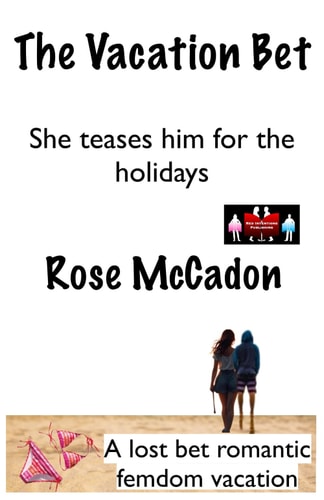 The Vacation Bet - She Teases Him for the Holidays A Lost Bet Romantic Femdom Vacation