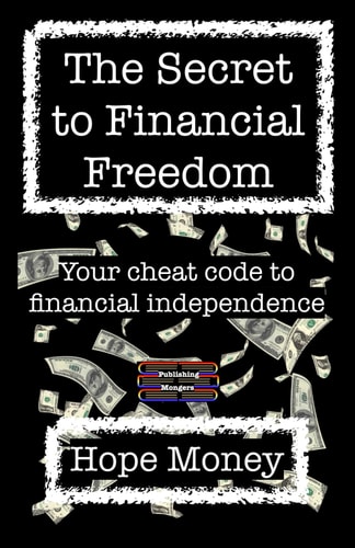 The Secret to Financial Freedom Your Cheat Code to Financial Independence