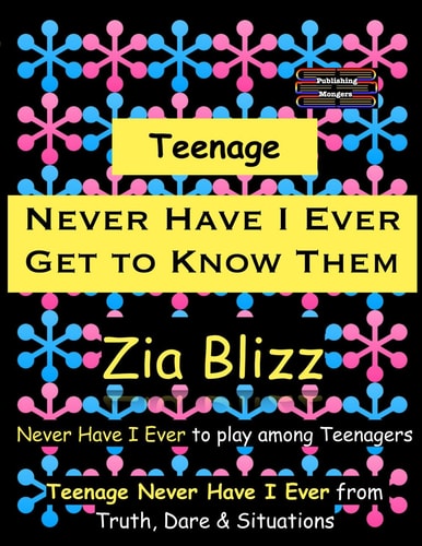 Teenage Never Have I Ever - Get to Know Them Never Have I Ever to Play Among Teenagers