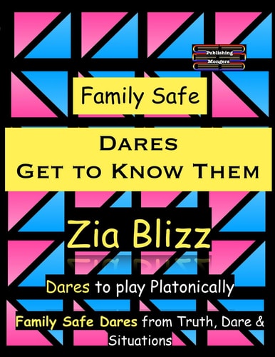 Family Safe Dares - Get to Know Them Dares to Play Platonically