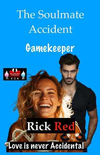 The Soulmate Accident - Gamekeeper Love is Never Accidental