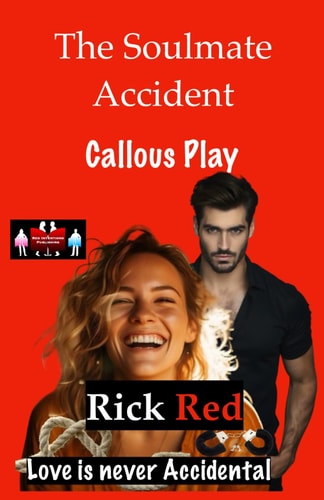 The Soulmate Accident - Callous Play Love is Never Accidental