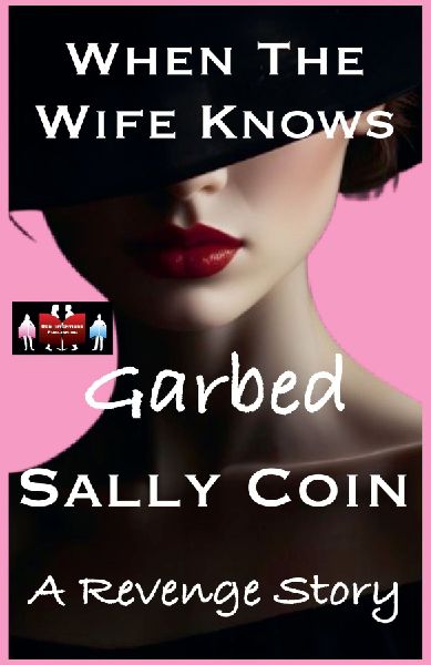 When The Wife Knows - Garbed
