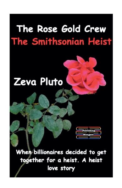 The Rose Gold Crew - The Smithsonian Heist