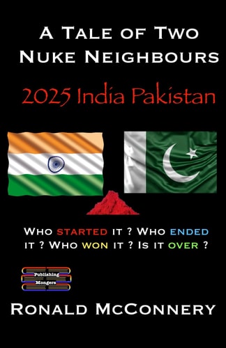 A Tale of Two Nuke Neighbours 2025 India Pakistan - Who Started it ? Who Ended it ? Who Won it ? Is it Over ?