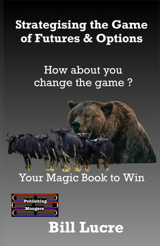 Strategising the Game of Futures & Options Your Magic Book to Win
