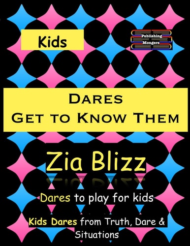 Kids Dares - Get to Know Them Dares to Play Among Kids