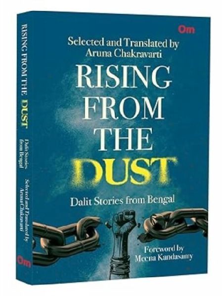 Rising from the Dust: Dalit Stories from Bengal