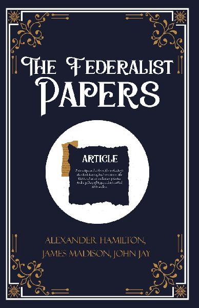 The Federalist Papers