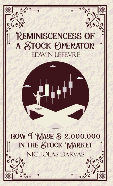 Reminiscencess of a Stock Operator & How I Made $2,000,000 in the Stock Market