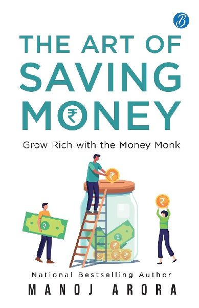 The Art of Saving Money: Grow Rich with the Money Monk | Transform the Way You Think About Savings, Investment and Growing Your Wealth