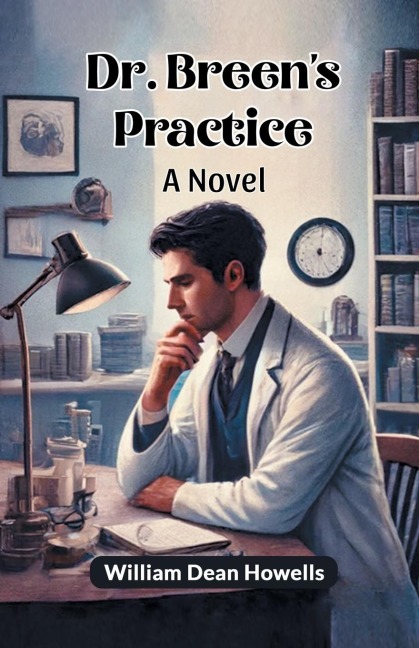Dr. Breens Practice A Novel