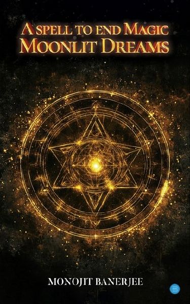A Spell To End Magic - Moonlit Dreams
