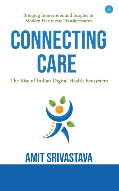Connecting care: Global best Practices & The Rise of Indian Digital Health Ecosystem
