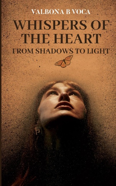 Whispers of the Heart: From Shadows to Light